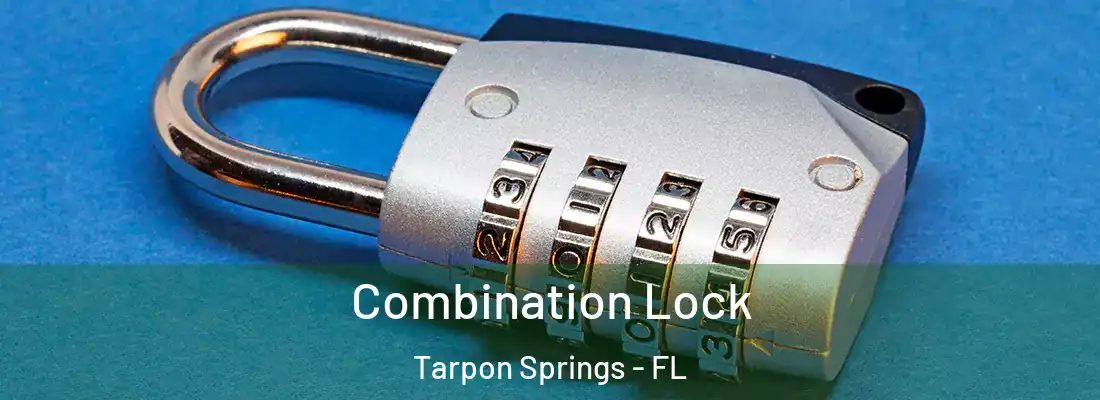 Combination Lock Tarpon Springs - FL