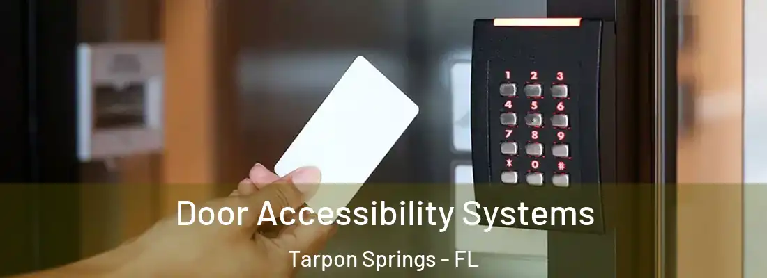 Door Accessibility Systems Tarpon Springs - FL