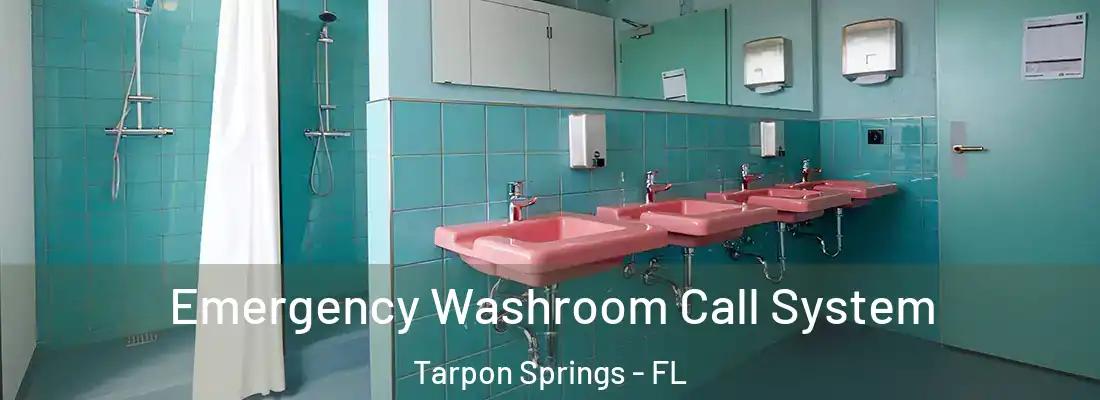 Emergency Washroom Call System Tarpon Springs - FL