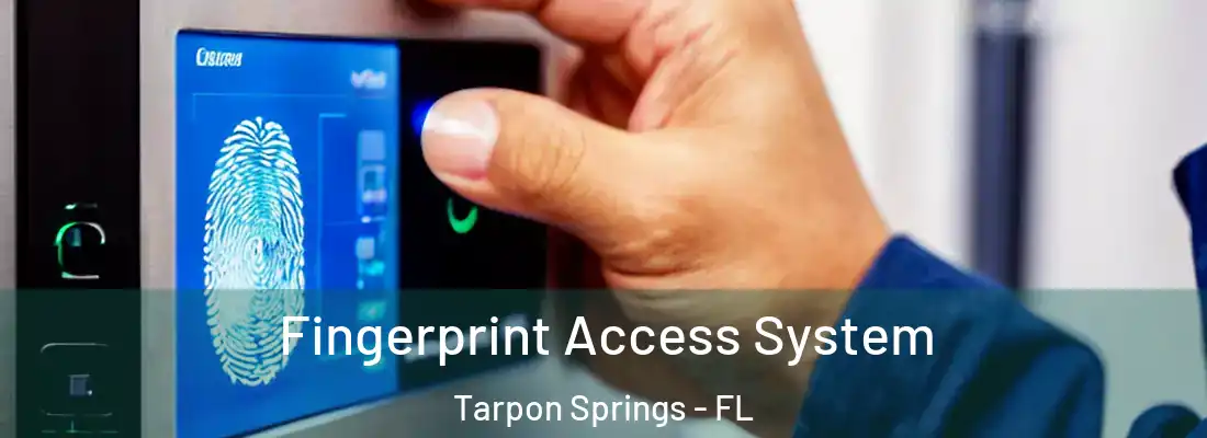  Fingerprint Access System Tarpon Springs - FL