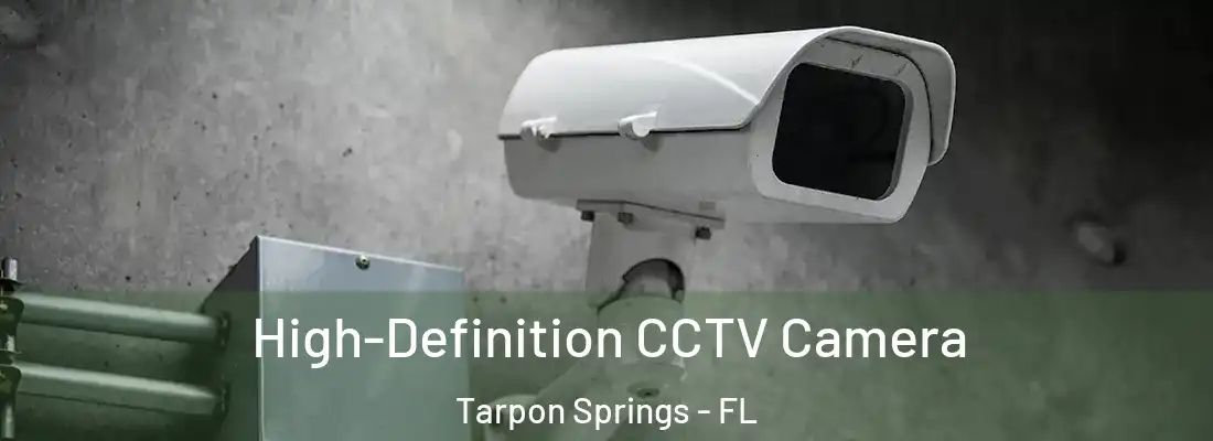  High-Definition CCTV Camera Tarpon Springs - FL
