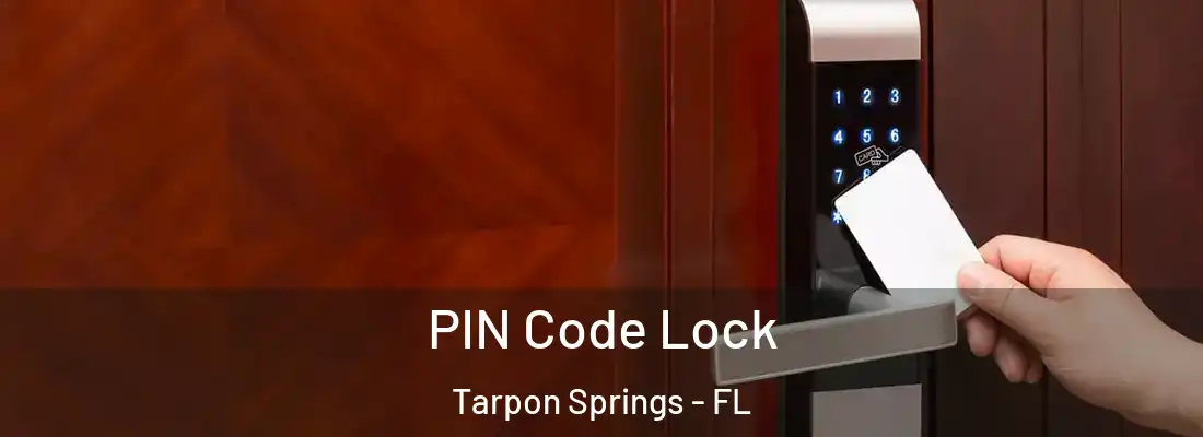 PIN Code Lock Tarpon Springs - FL