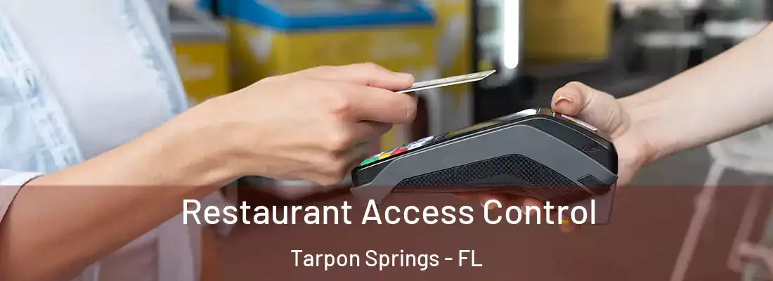  Restaurant Access Control Tarpon Springs - FL